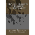 Graded Lessons in English (illustrated)