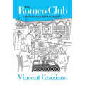 The Romeo Club: Restless Old Men Eating Out