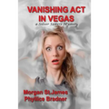 Vanishing Act in Vegas: A Silver Sisters Mystery