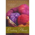 Casting About