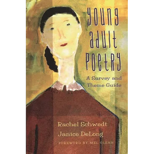 Young Adult Poetry: A Survey and Theme Guide