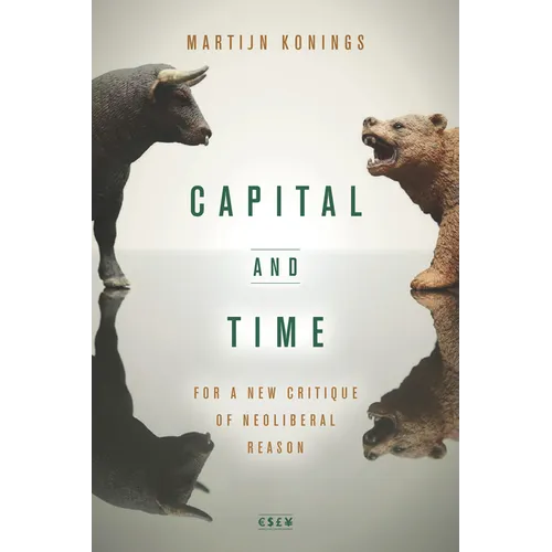 Capital and Time: For a New Critique of Neoliberal Reason