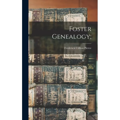 Foster Genealogy;