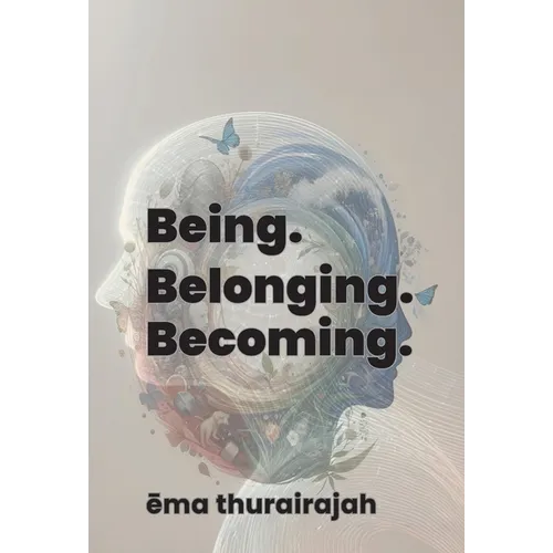 Being. Belonging. Becoming.