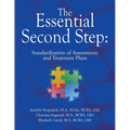 The Essential Second Step: Standardization of Assessments and Treatment Plans