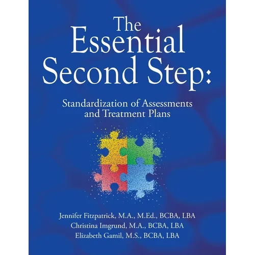 The Essential Second Step: Standardization of Assessments and Treatment Plans