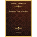 Elements of Esoteric Astrology