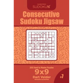 Consecutive Sudoku Jigsaw - 200 Hard to Master Puzzles 9x9 (Volume 7)