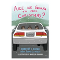 Are We Going to Miss Christmas?