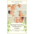Marriage Counseling Workbook For Couples: 20 Ways To Rekindle The Love In Your Marriage