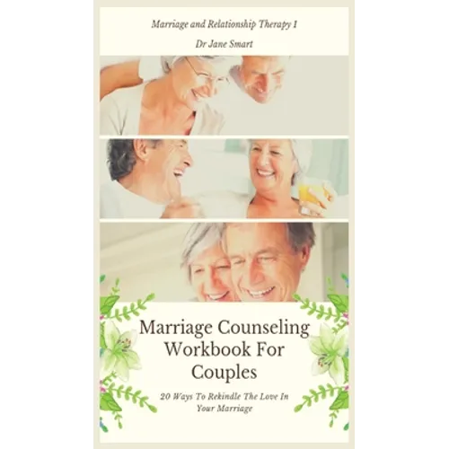 Marriage Counseling Workbook For Couples: 20 Ways To Rekindle The Love In Your Marriage