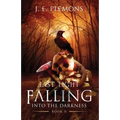 Last Light Falling - Into The Darkness, Book II