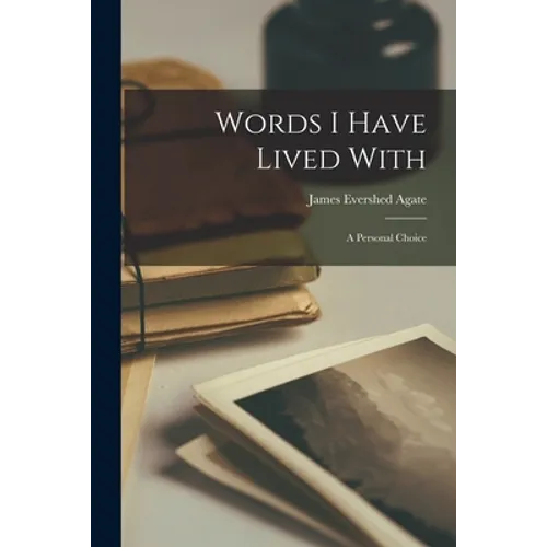 Words I Have Lived With: a Personal Choice