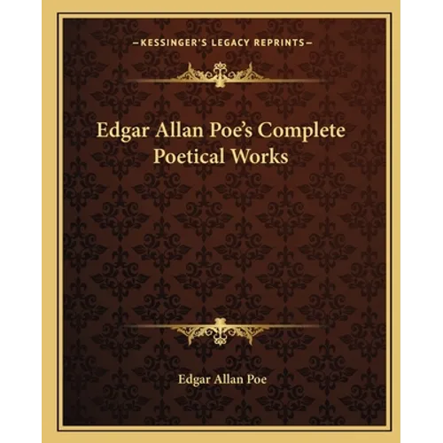 Edgar Allan Poe's Complete Poetical Works