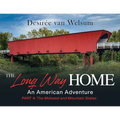 The Long Way Home - An American Adventure: Part 4 - The Midwest and Mountain States