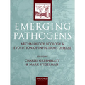 Emerging Pathogens: The Archaeology, Ecology, and Evolution of Infectious Disease