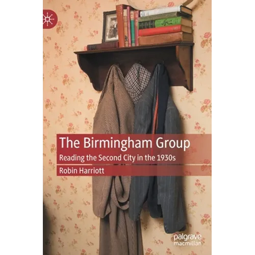 The Birmingham Group: Reading the Second City in the 1930s