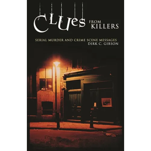 Clues from Killers: Serial Murder and Crime Scene Messages