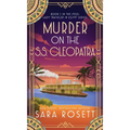 Murder on the S.S. Cleopatra: Luxury, lies, and murder on the Nile