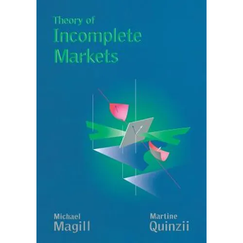 Theory of Incomplete Markets, Volume 1