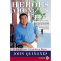 Heroes Among Us: Ordinary People, Extraordinary Choices