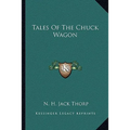 Tales of the Chuck Wagon