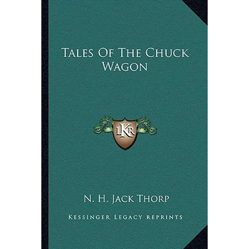 Tales of the Chuck Wagon