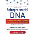 Entrepreneurial Dna: The Breakthrough Discovery That Aligns Your Business to Your Unique Strengths
