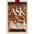 The Questions Couples Ask: Answers to the Top 100 Marital Questions