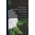 Physical Chemistry First Edition