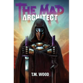 The Mad Architect