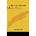 The Story Of The 45th Infantry Division