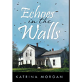 Echoes in the Walls
