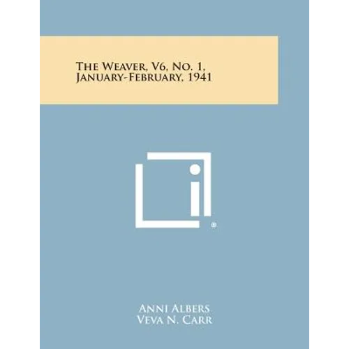 The Weaver, V6, No. 1, January-February, 1941