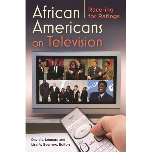 African Americans on Television: Race-ing for Ratings