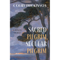 Sacred Pilgrim, Secular Pilgrim: A Roman Journey