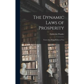 The Dynamic Laws of Prosperity; Forces That Bring Riches to You