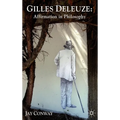 Gilles Deleuze: Affirmation in Philosophy