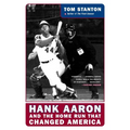 Hank Aaron and the Home Run That Changed America