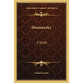 Dostoevsky: A Study