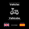 Vehicles / Vehículos: First vehicles in English and Spanish