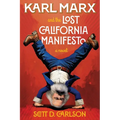 Karl Marx and the Lost California Manifesto
