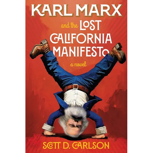 Karl Marx and the Lost California Manifesto