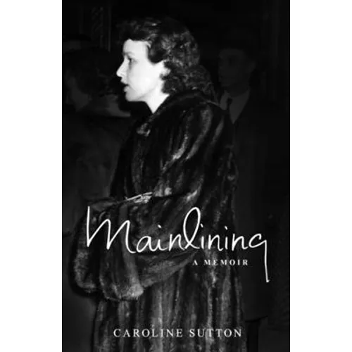 Mainlining: A Memoir