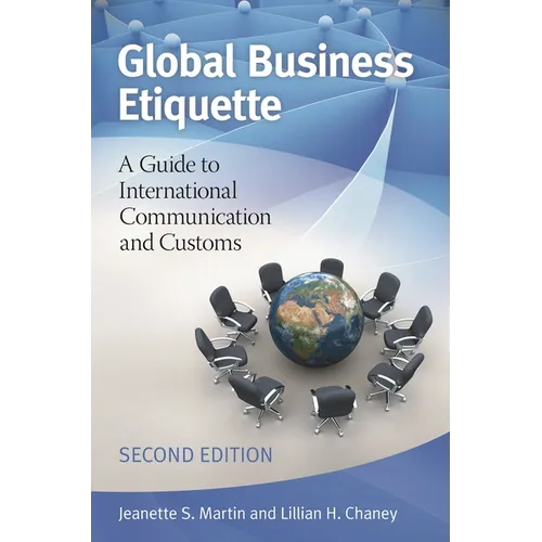 Global Business Etiquette: A Guide to International Communication and Customs