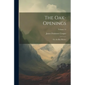 The Oak-Openings: Or, the Bee-Hunter; Volume 14