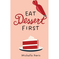 Eat Dessert First