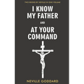 I Know My Father and At Your Command