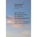 Semi-Secular Worldviews and the Belief in Something Beyond