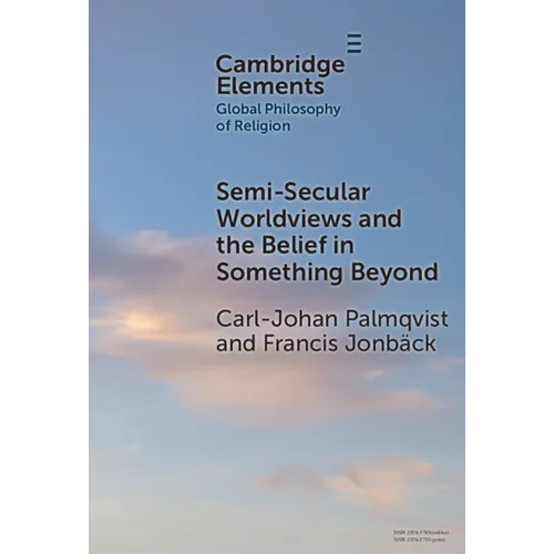 Semi-Secular Worldviews and the Belief in Something Beyond